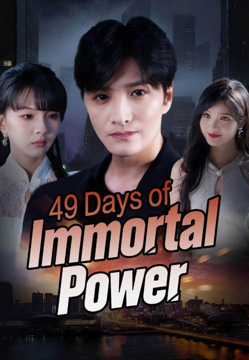 49 Days of Immortal Power | Full Series | Short Drama English