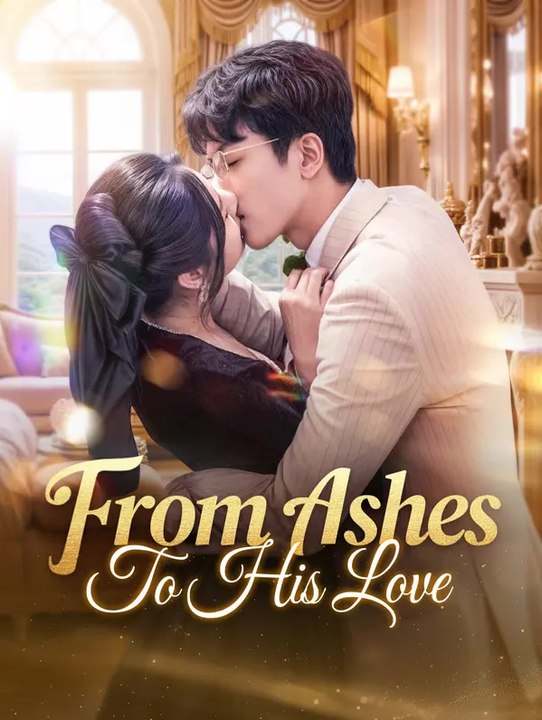 From Ashes to His Love | Série Complète | Short Drama Français