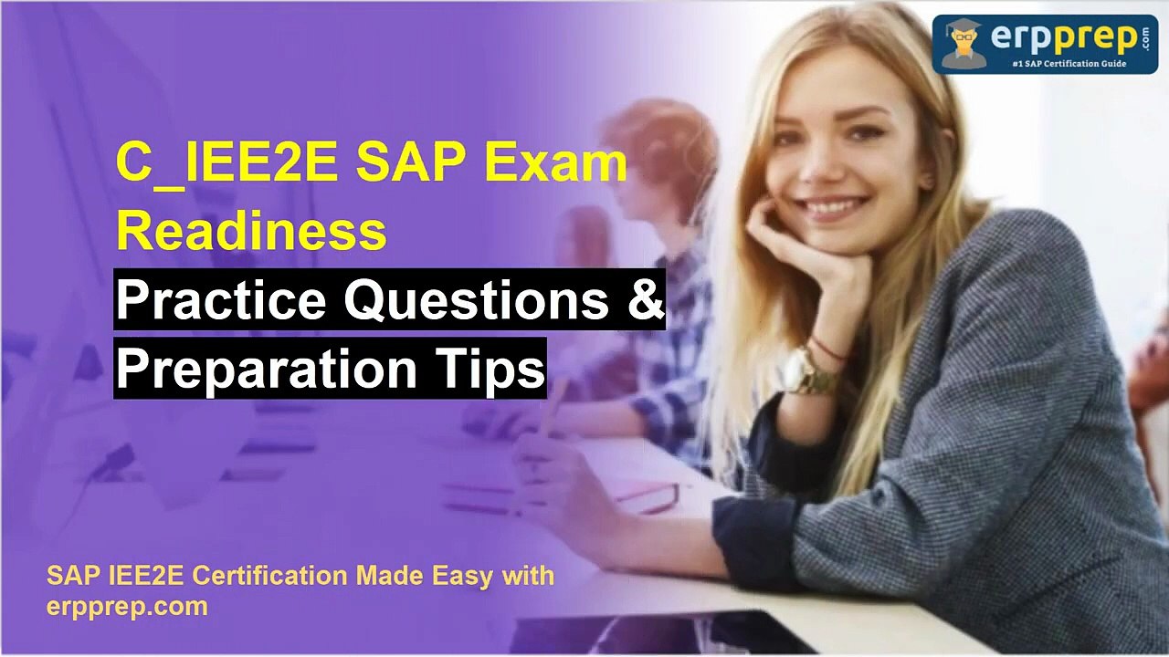 C_IEE2E SAP Exam Readiness | Practice Questions & Preparation Tips