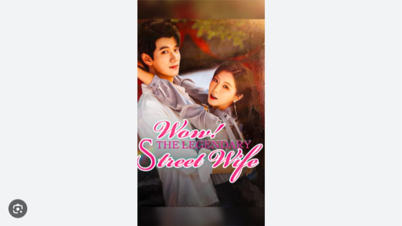 Wow! The Legendary Street Wife- Drama Movies English Sub