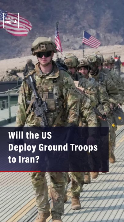 Will the US Deploy Ground Troops to Iran?