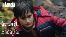 Escapar- İnfancia Episodio 29