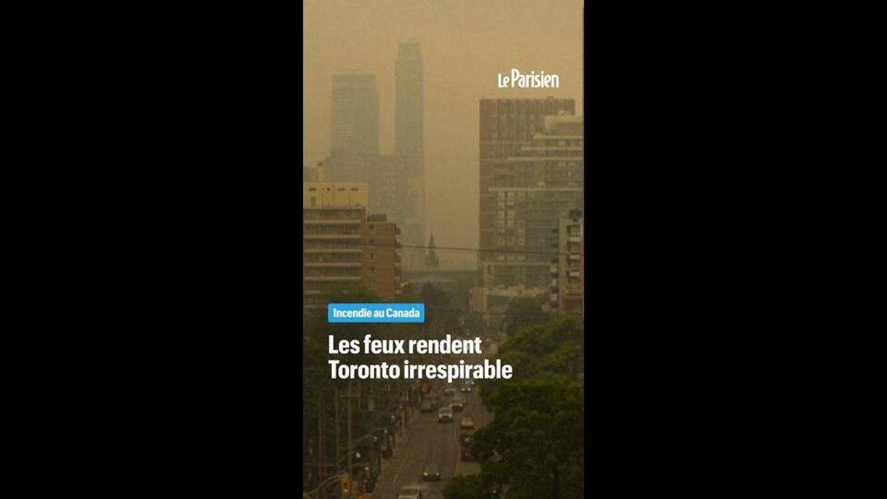 Les feux rendent Toronto irrespirable