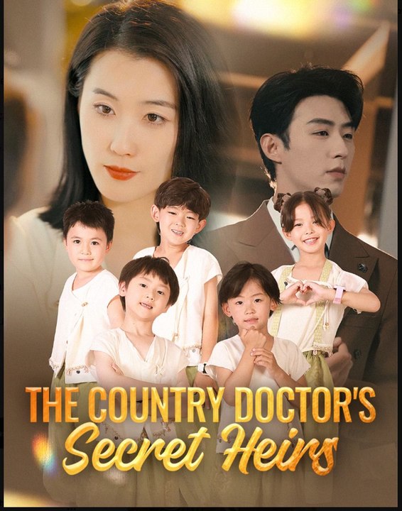 The Country Doctor's Secret Heirs Drama Movies English Sub