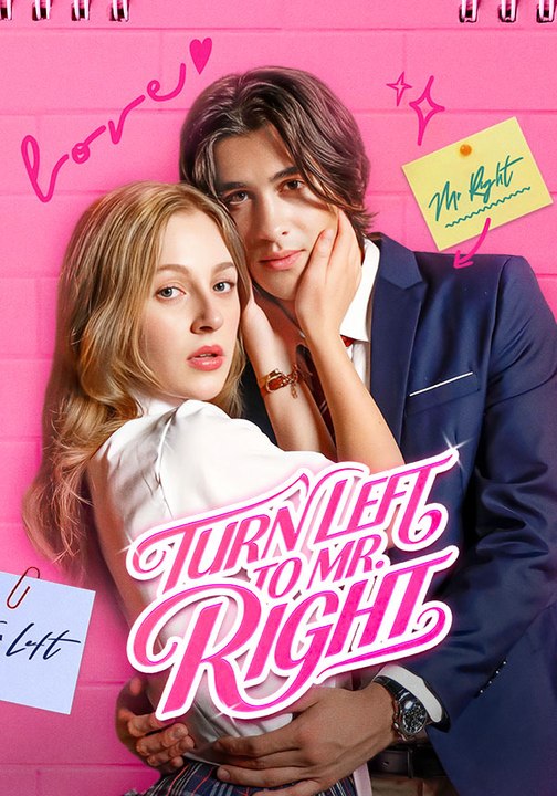 Turn Left to Mr.Right | Full Series | Short Drama English