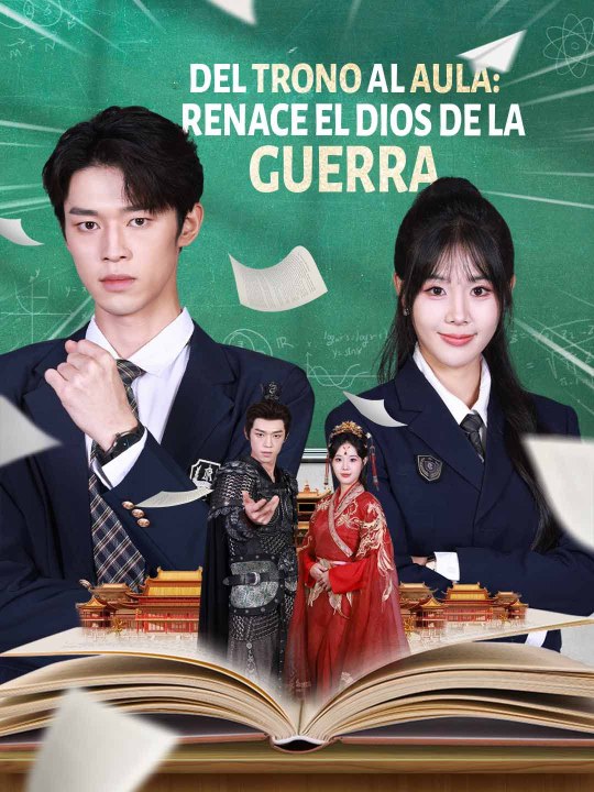 Del trono al aula: renace el dios de la guerra - Parte 1/2 | Episodios 1-32