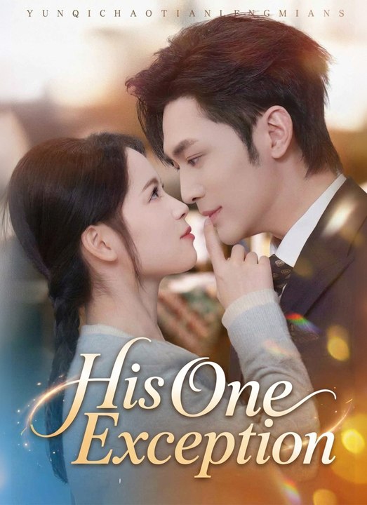 His One Exception | Full 61 Eps SD Drama 2026