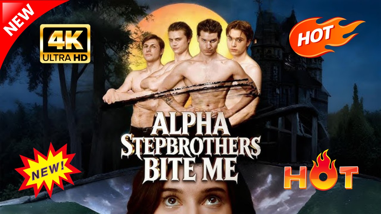 Alpha Stepbrothers Bite Me (Full Movie) | Hot Romance Dramatic 2026
