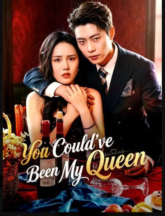 You Could've Been My Queen- Full Drama Movie English Sub