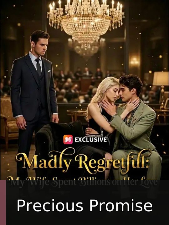 Madly Regretful: My Wife Spent Billions on Her Love #englishsub #fullmovie❗️🍿 | Precious Promise