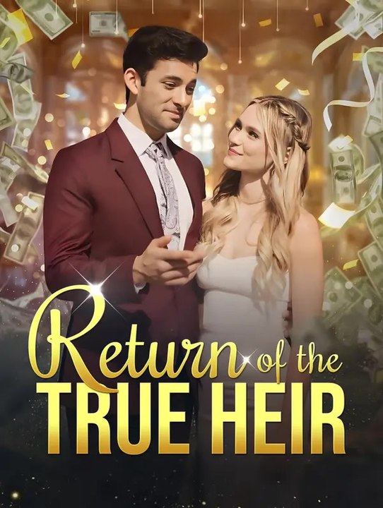 Return of the true heir | Komplette Serie | Short Drama Deutsch