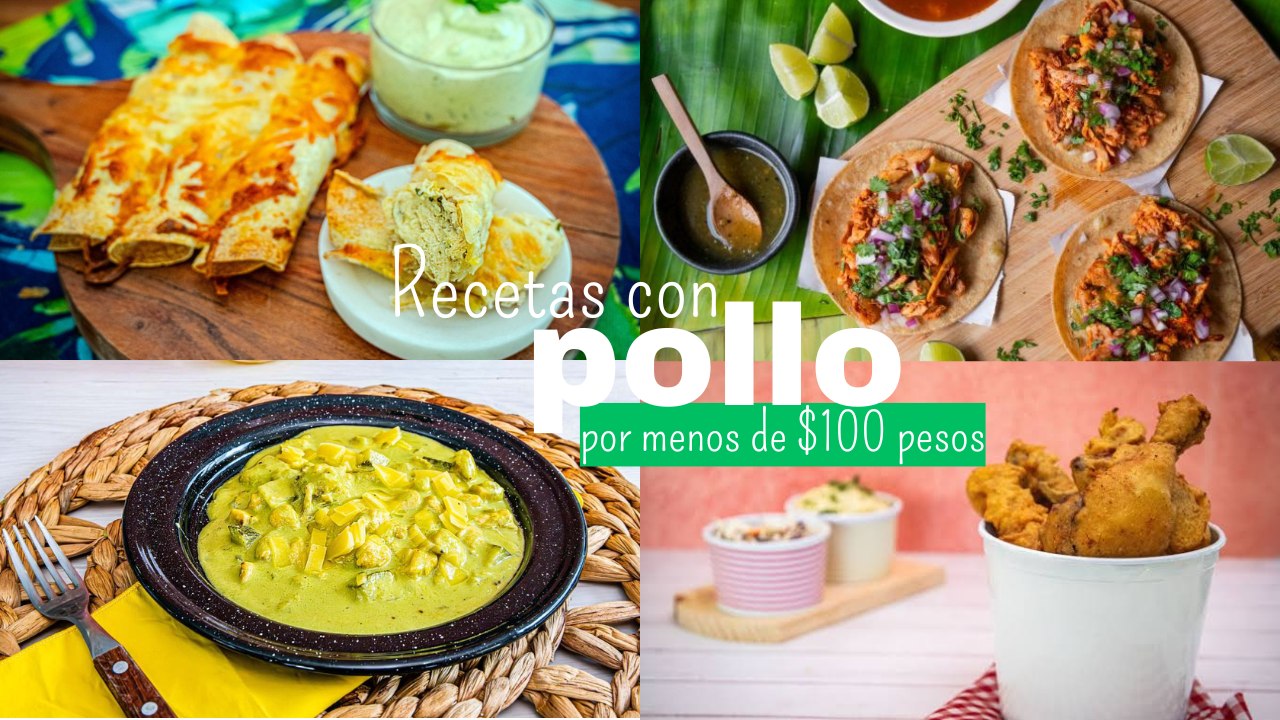 4 recetas con pollo por menos de $120 pesos