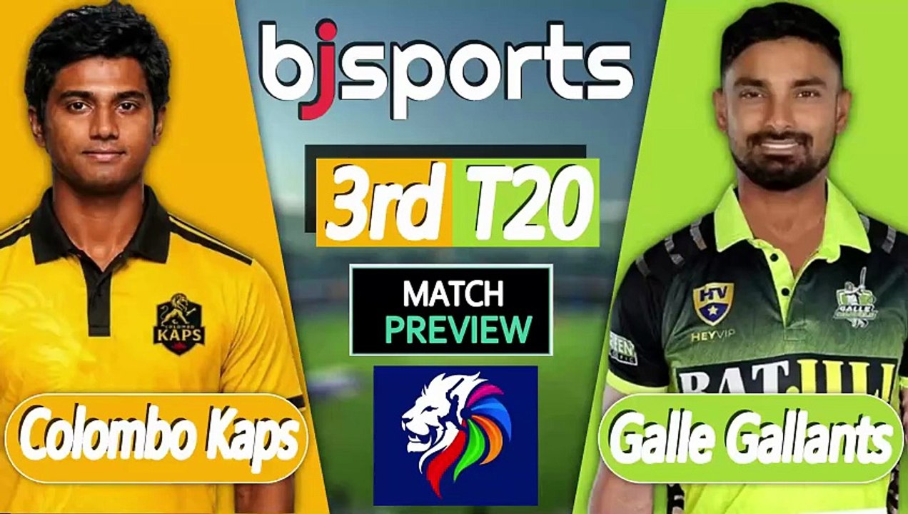 Lanka Premier League 2026 | Galle Gallants vs Colombo Kaps 3rd T20 Match Preview