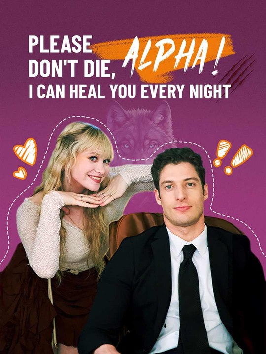 Please don't die, Alpha! I Can Heal You Every Night Full Episode