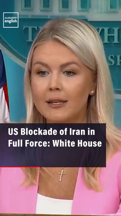 US Blockade of Iran in Full Force: White House
