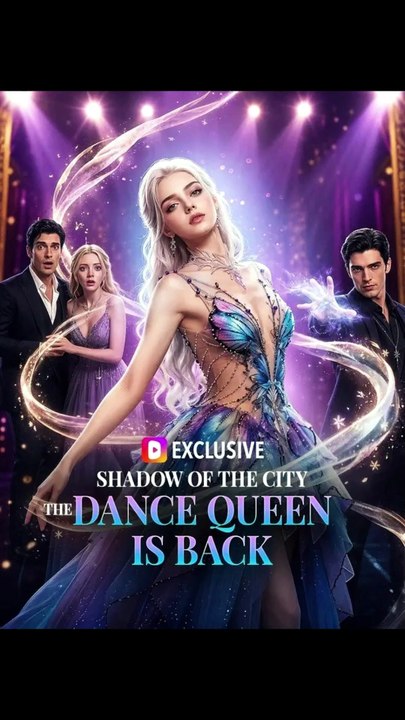 episodes28-30.SHADOW OF THE CITY THE DANCE QUEEN IS BACK#DRAMA US-FULL ENG SUB