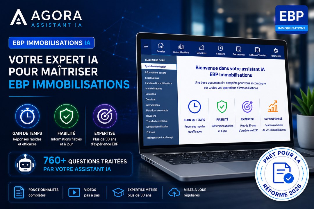 AGORA EBP Immobilisations IA : découvrez votre assistant IA expert (+760 questions)