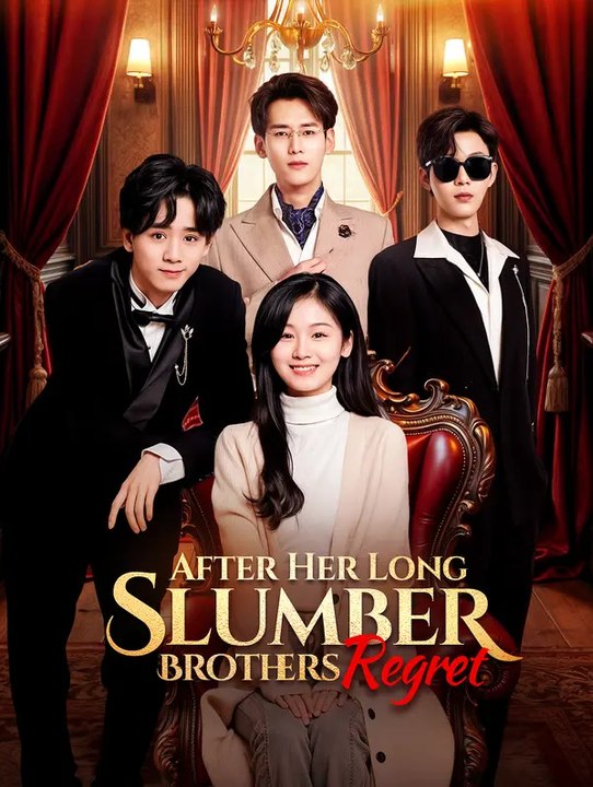 After her long slumber, brothers regret(dubbed) | komplette serie | short drama deutsch