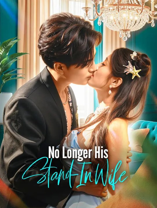 No Longer His Stand-In Wife(Dubbed) | Komplette Serie | Short Drama Deutsch
