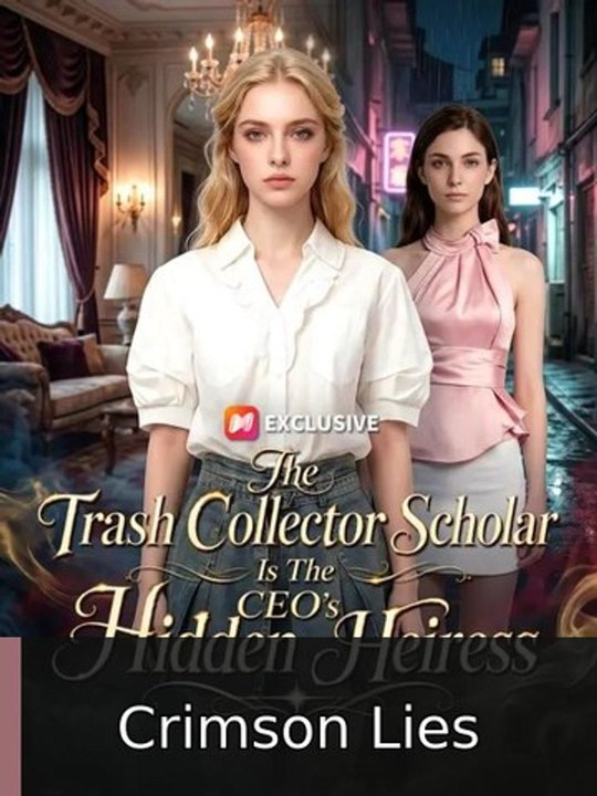 The Trash Collector Scholar Is The CEO’s Hidden Heiress #engsub #fullepisode🌸🎬 | Crimson Lies