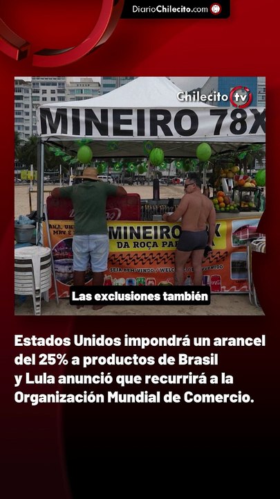 Estados Unidos impondrá un arancel del 25% a productos de Brasil y Lula anunció que recurrirá a la Organización Mundial de Comercio.