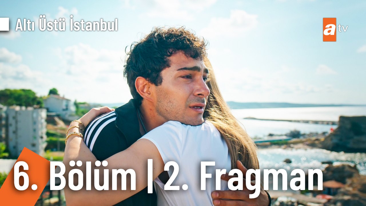 Altı Üstü İstanbul 6. Bölüm 2. Fragman |"Olmaz dediğine belki bir gün düşersin"