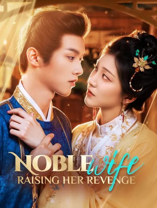Noble Wife, Raising Her Revenge(Dubbed) | Komplette Serie | Short Drama Deutsch
