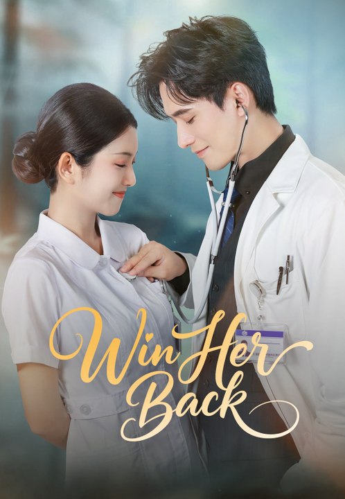 Win Her Back | Full Series | Short Drama English