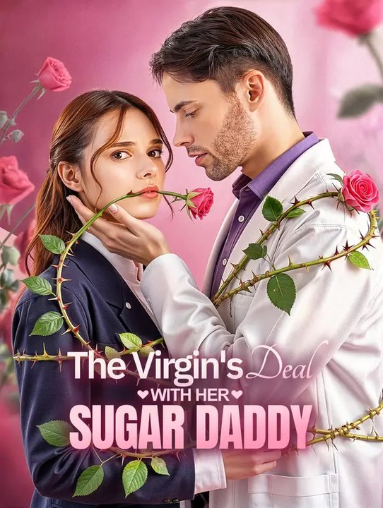 The Virgin's Deal With Her Sugar Daddy | Komplette Serie | Short Drama Deutsch