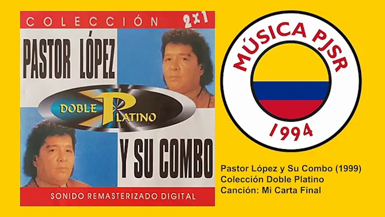 24. Pastor López y Su Combo Doble Platino (1999) - CD 2 - Mi Carta Final