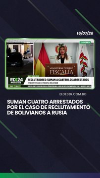 Suman cuatro arrestados por el caso de reclutamiento de bolivianos a Rusia