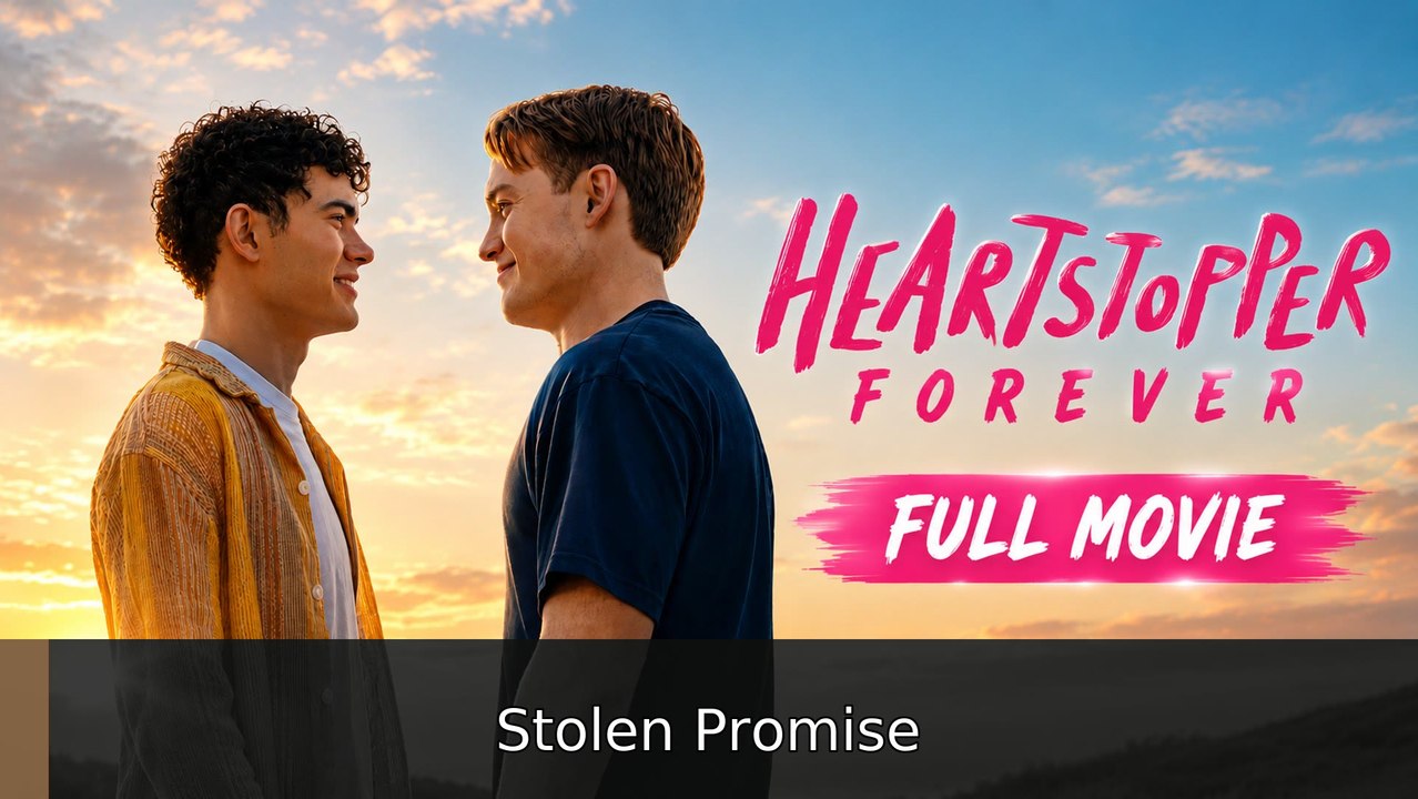 Heartstopper Forever Episode 1 | Stolen Promise