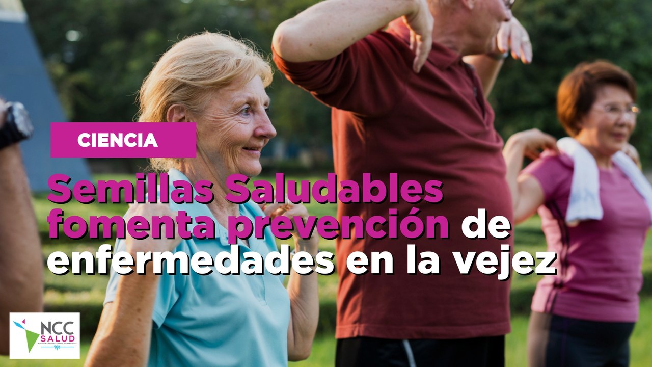 Semillas Saludables fomenta prevención de enfer...