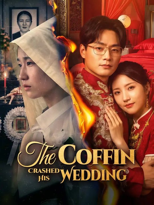 The Coffin Crashed His Wedding | Full Series | Short Drama English