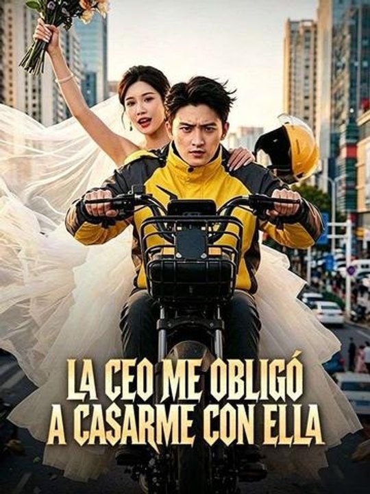 La CEO me obligó a casarme con ella (Doblado)