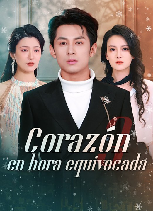 Corazón en Hora Equivocada | Drama Romántico Completo en Español | Drama Hub