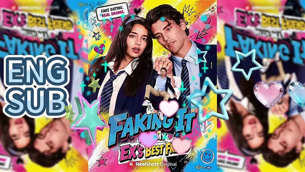 Faking It with My Ex's Best Friend💘【FREE EPISODES】💖⭐