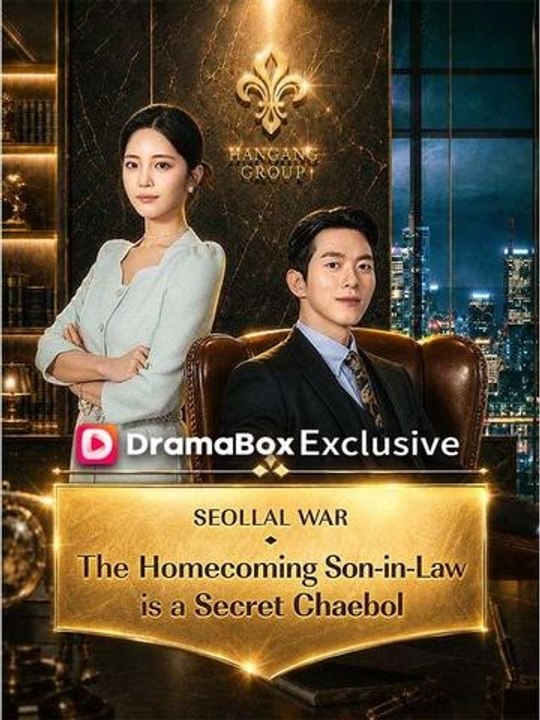 Seollal War: The Homecoming Son-in-Law is a Secret Chaebol Full