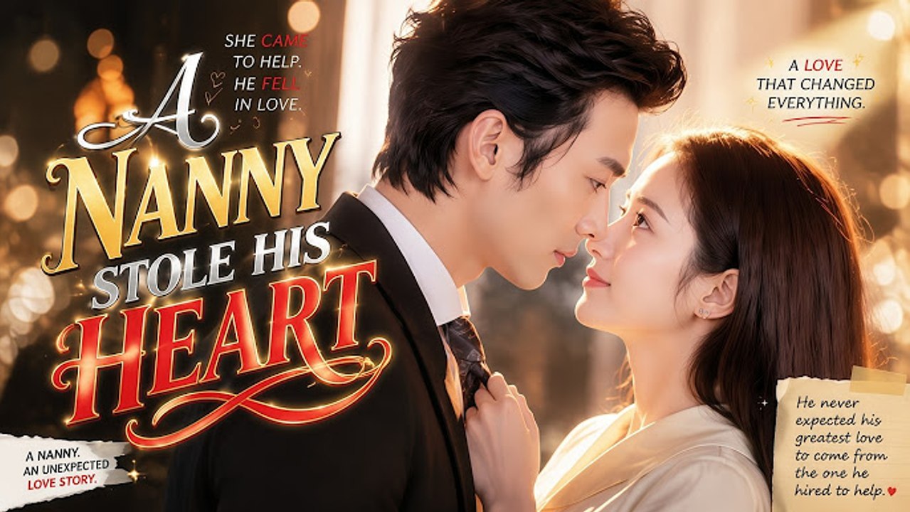 A Nanny Stole His Heart Chinese Drama丨New Movie ✅
