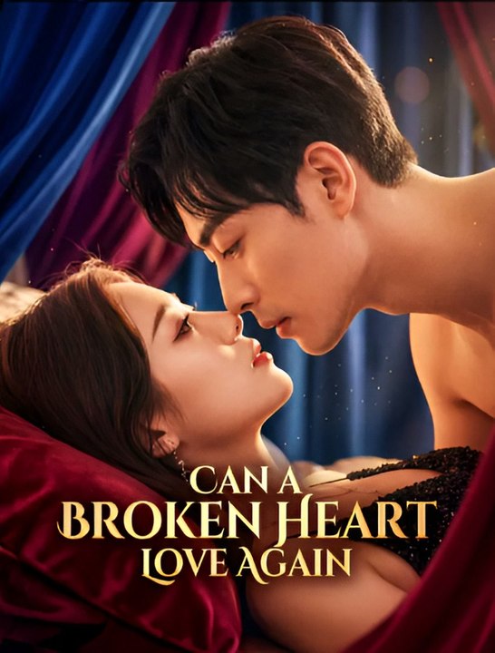 Can a Broken Heart Love Again- Drama FULL MOVIES ENGLISH SUB