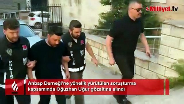 'Ahbap' soruşturmasında Oğuzhan Uğur gözaltına alındı