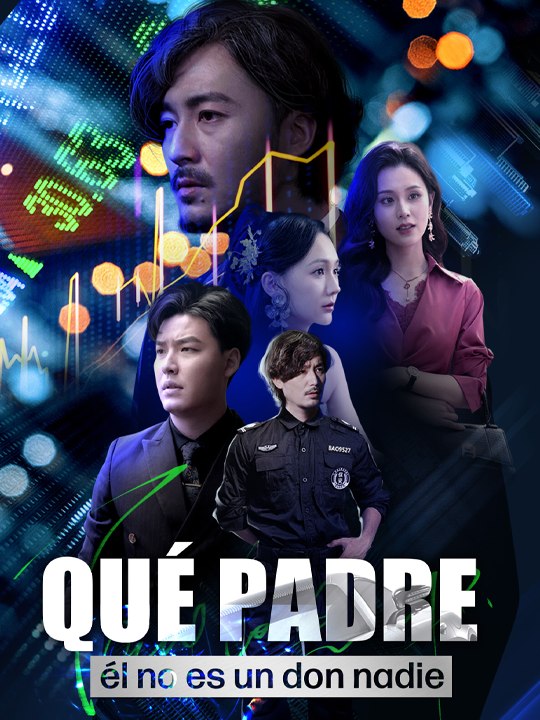 Qué padre: él no es un don nadie🔥🔥 Drama Completo