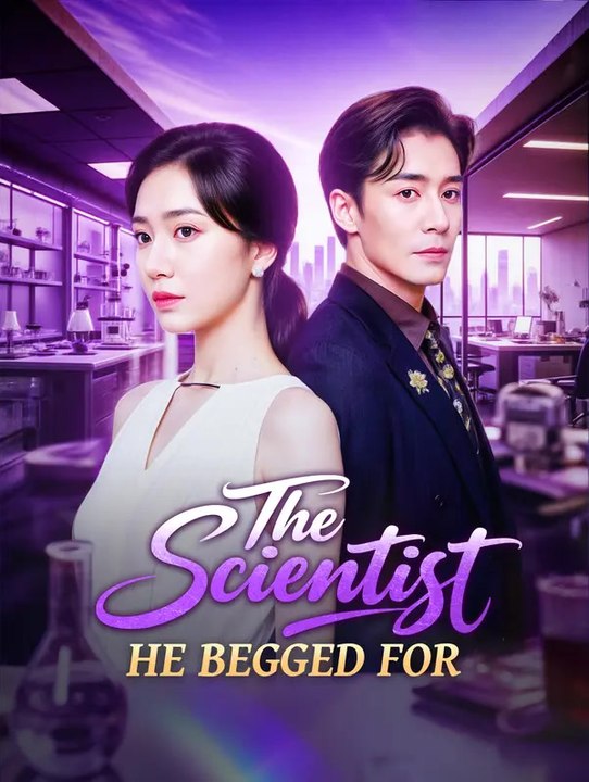 The Scientist He Begged For(Dubbed) | Série Complète | Short Drama Français