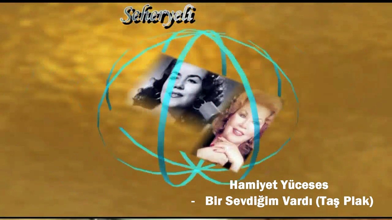 *Hamiyet Yüceses ♪♪♪ Bir Sevdiğim Vardı , Yanağı Aldı (Taş Plak)