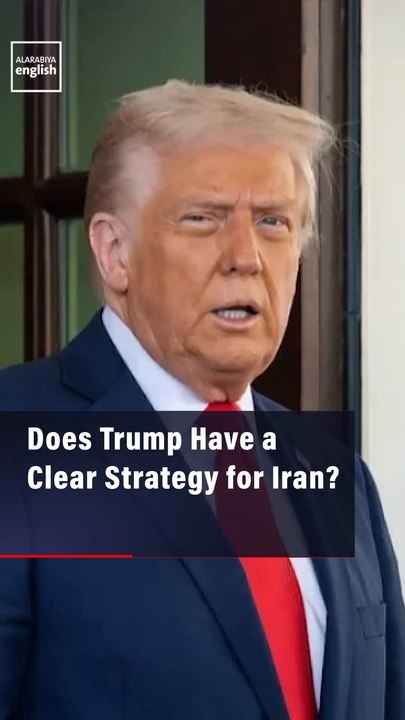 Does Trump Have a Clear Strategy for Iran?