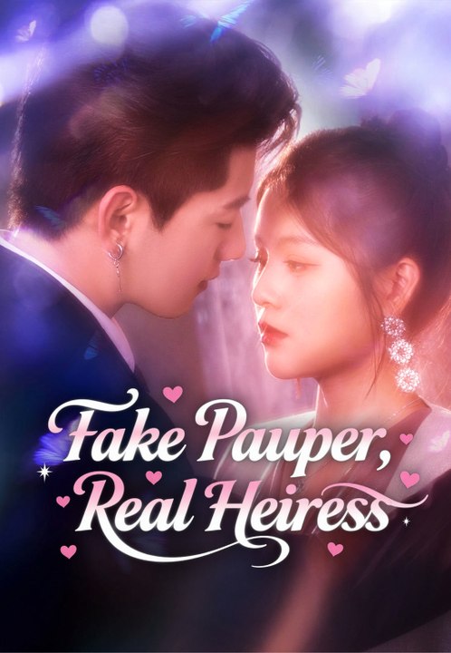 Fake Pauper, Real Heiress | Full Series | Short Drama English