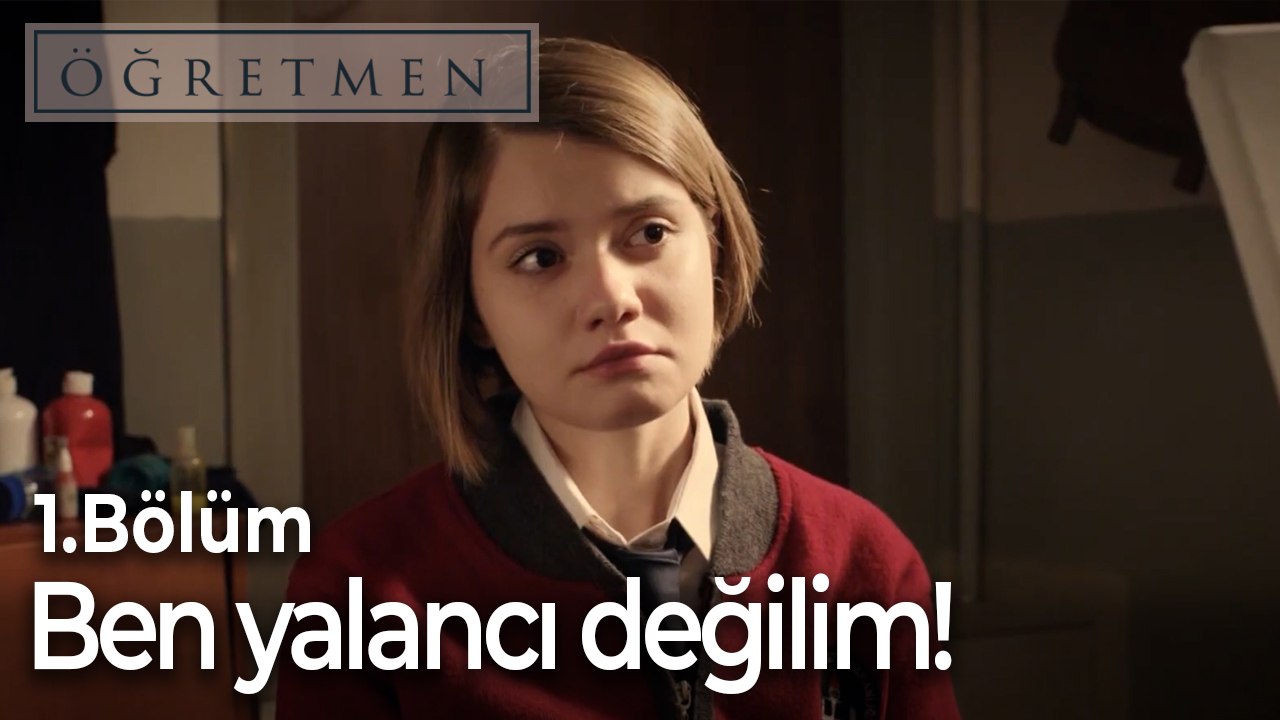 Ben yalancı değilim!-Öğretmen 1.Bölüm