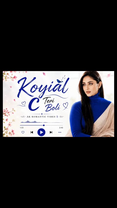 Koyial C Teri Boli ❤️ | AK Romantic Vibes 5 | New Hindi Romantic Love Song 2026
