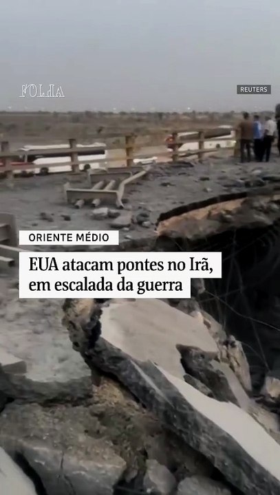 EUA atacam pontes no Irã, em escalada da guerra
