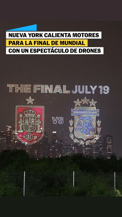 Nueva York calienta motores para la final del Mundial con un espectáculo de drones